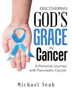 Discovering God’S Grace in Cancer: A Personal Journey with Pancreatic Cancer