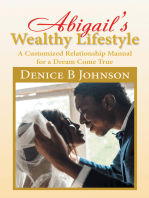 Abigail’S Wealthy Lifestyle: A Customized Relationship Manual for a Dream Come True