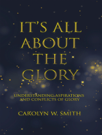 It’S All About the Glory: Understanding Aspirations and Conflicts of Glory