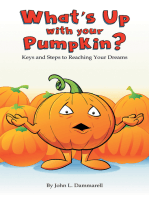 What’s up with Your Pumpkin?: Keys and Steps to Reaching Your Dreams