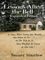 Lessons After the Bell—Expanded Edition: A Man Who Views the World the Same at 50 as He Did at 20 Has Wasted 30 Years of His Life *