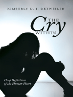 The Cry Within: Deep Reflections of the Human Heart