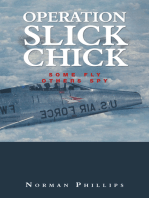 Operation Slick Chick: Some Fly Others Spy