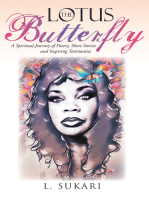 The Lotus Butterfly: A Spiritual Journey of Poetry, Short Stories and Inspiring Testimonies