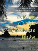 Ole Manuõ O Tala Tu’U Ma Fisaga O Tala Ave: “The Heralding of Our Oral History and Relishing of Our Story Narratives.”