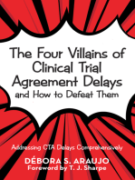 The Four Villains of Clinical Trial Agreement Delays and How to Defeat Them: Addressing Cta Delays Comprehensively