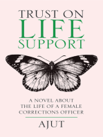 Trust on Life Support: A Novel About the Life of a Female Corrections Officer