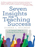 Seven Insights for Teaching Success: A Teacher’S Guide to Producing Positive Outcomes