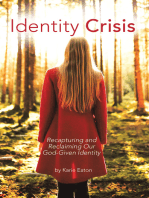 Identity Crisis: Recapturing and Reclaiming Our God-Given Identity