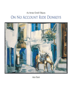 On No Account Ride Donkeys: An Artists Greek Odyssey