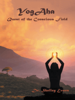 Yogaha: Quest of the Conscious Field