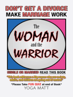 The Woman and the Warrior: Don’t Get a Divorce  Make Marriage Work Make Life Better