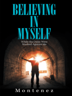 Believing in Myself: While the Odds Were Stacked Against Me