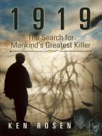 1919: The Search for Mankind’S Greatest Killer