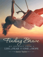 Finding Brave: My Journey from a Life of Fear to One of Hope
