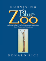 Surviving a Blue Zoo: A Little Silly, a Little Angry, and Sometimes Sane Poems and Situations