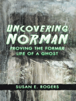 Uncovering Norman: Proving the Former Life of a Ghost