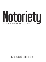 Notoriety: Suites and Whiskey: I