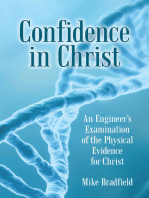 Confidence in Christ: An Engineer’s Examination of the Physical Evidence for Christ
