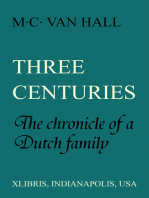 Three Centuries: The Chronicle of a Dutch Family