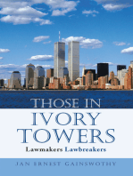 Those in Ivory Towers: Lawmakers Lawbreakers