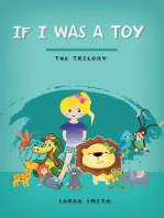 If I Was a Toy: The Trilogy