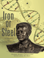 Iron or Steel: A Memoir on Living Dreams