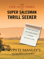 The Life and Times of a Super Salesman and a Thrill Seeker