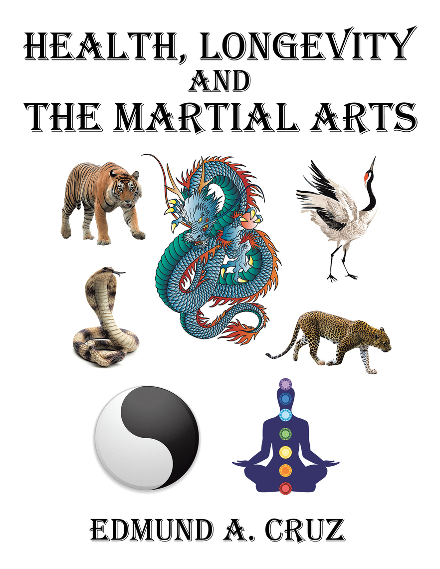 Health, Longevity and the Martial Arts by Edmund A. Cruz - Ebook | Scribd