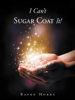 I Can’t Sugar Coat It!