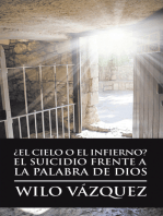 ¿El Cielo O El Infierno? El Suicidio Frente a La Palabra De Dios