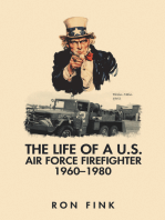 The Life of a Us Air Force Firefighter 1960–1980