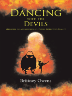 Dancing with the Devils: Memoirs of an Alcoholic, Drug Addicted Family