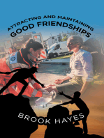 Attracting and Maintaining Good Friendships