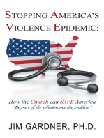Stopping America’S Violence Epidemic: How the Church Can Save America