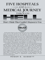 Five Hospitals and a Medical Journey Through Hell: Don’t Think This Couldn’t Happen to You