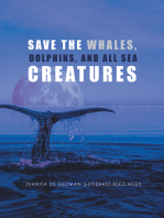 Save the Whales, Dolphins, and All Sea Creatures