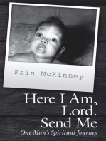 Here I Am, Lord. Send Me: One Man’S Spiritual Journey