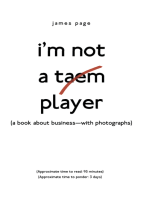 I’M Not a Taem Player: (A Book About Business—With Photographs)