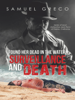 Found Her Dead in the Water; Surveillance and Death: Series of Lieut. Detective Jack Flynn of Fresno, California