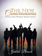 The New Consciousness: What Our World Needs Most