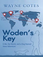 Woden’S Key: A Me, the World, and a Dog Named Steve Adventure