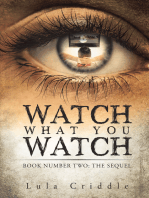 Watch What You Watch: Book Number Two:  the Sequel