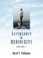 Acceptance of Mediocrity: A Collection of Anecdotes