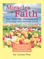 Miracles of Faith: Our Child Was Misdiagnosed It Greatly Affected Our Lives