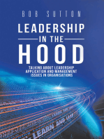 Leadership in the Hood: Talking About Leadership Application and Management Issues in Organisations