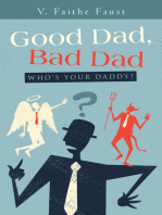 Good Dad, Bad Dad: Who's Your Daddy?