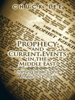 Prophecy and Current Events in the Middle East: Framing Israel’S and America’S Future