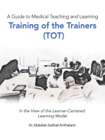 A Guide to Medical Teaching and Learning Training of the Trainers (Tot)