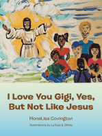I Love You Gigi, Yes, but Not Like Jesus